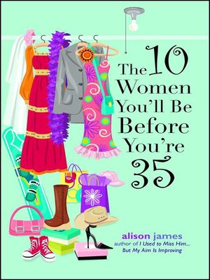 cover image of The 10 Women You'll Be Before You're 35